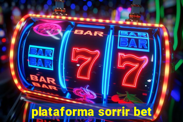 plataforma sorrir bet